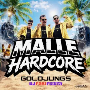 Goldjungs & DJ Fabi Fiesta – Malle Hardcore