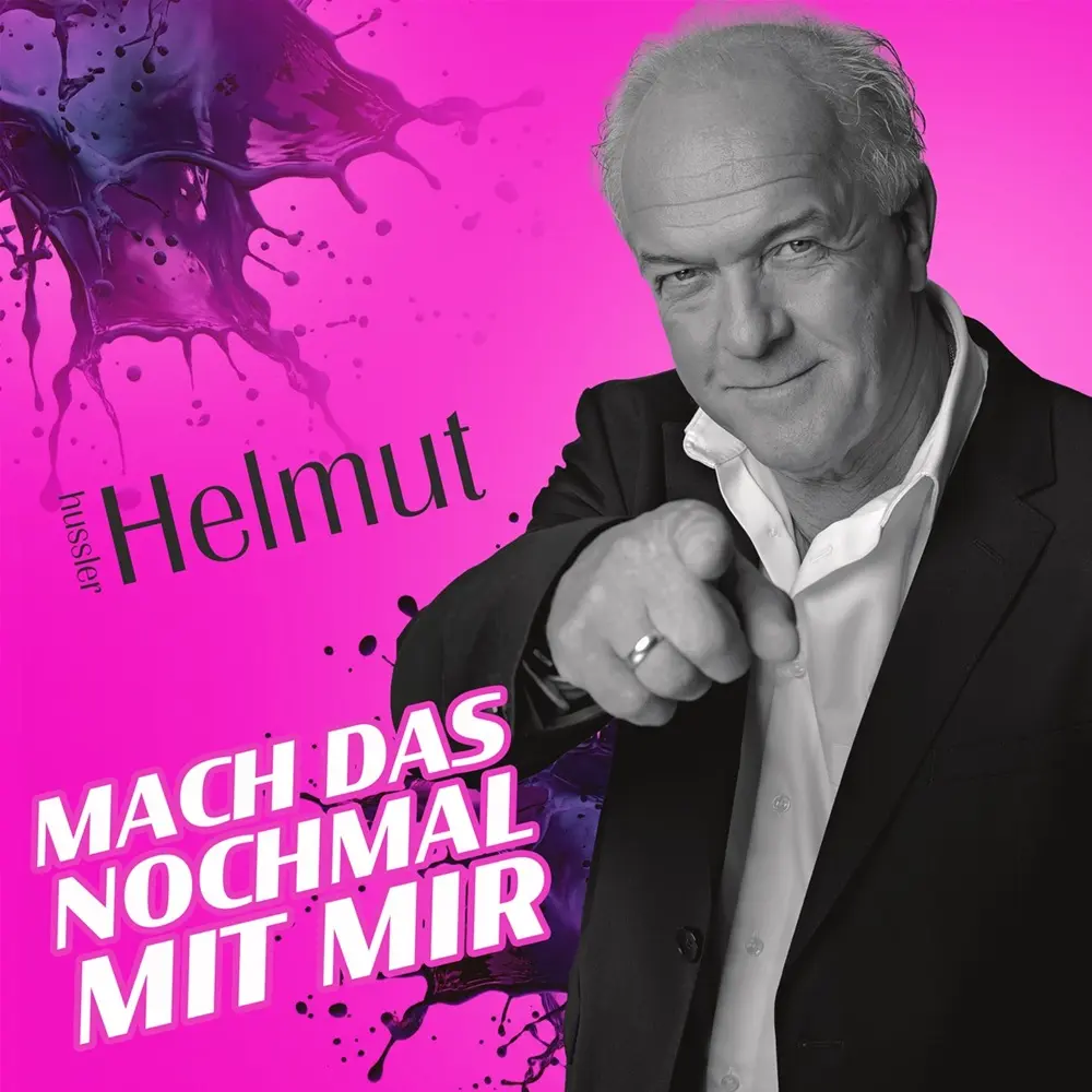 Helmut Hussler – Mach Das Nochmal Mit Mir