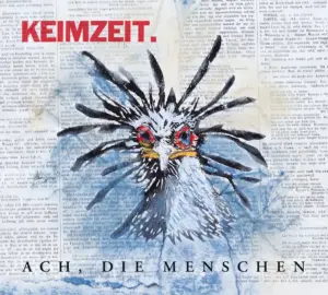 Keimzeit – Ach, Die Menschen
