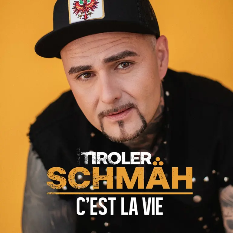 Tiroler Schmäh – C’est La Vie