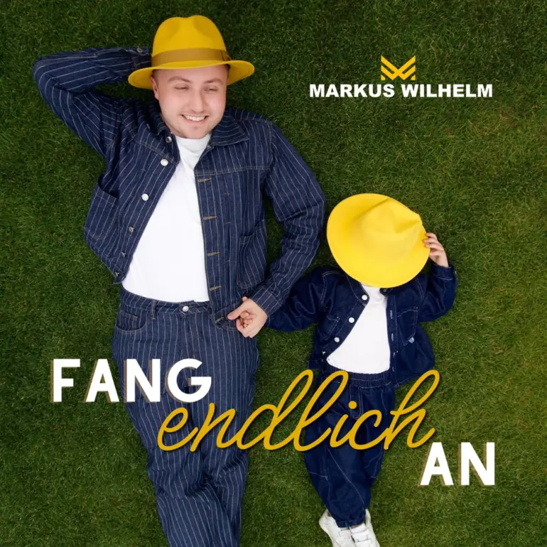 Markus Wilhelm – Fang Endlich An