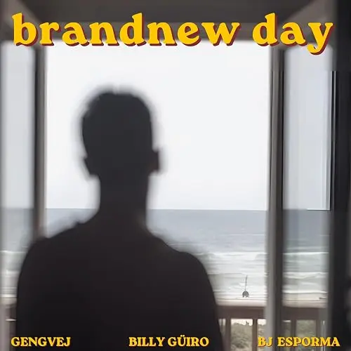 Gengvej, Billy Güiro, BJ Esporma – Brandnew Day