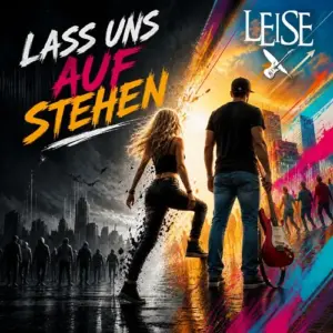 LEISE – Lass Uns Aufstehen