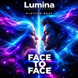 Lumina & Electro Beat – Face To Face